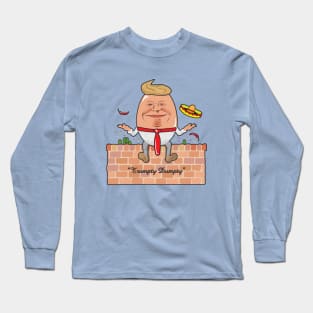 Trumpty Dumpty Long Sleeve T-Shirt